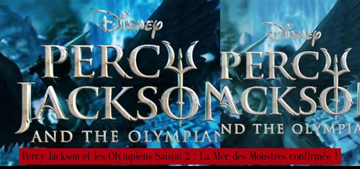 Percy Jackson et les Olympiens Saison 2 : Décryptage de la Mer des Monstres sur Disney Plus