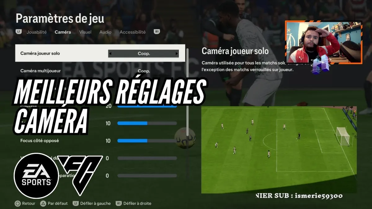 EA Sports FC 26 : Les Réglages de Caméra Ultimes pour Dompter le Terrain (Guide Optimisé 2024)